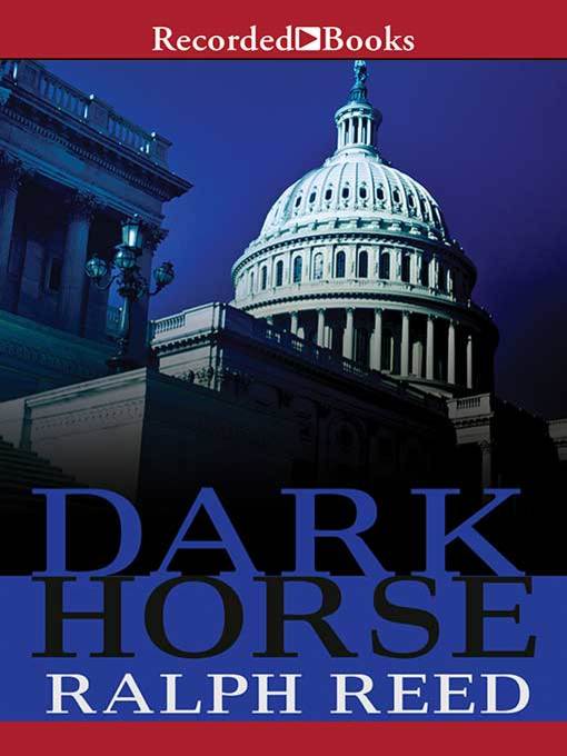 Title details for Dark Horse by Ralph Reed - Available
